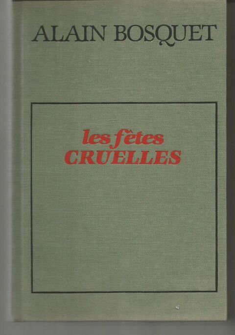 Alain BOSQUET Les fêtes cruelles 4 Montauban (82)