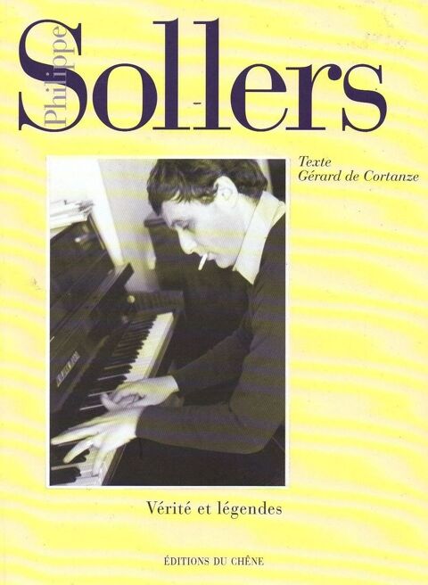 Philippe Sollers Vrit et Lgendes Editions du Chne 9 Tarare (69)