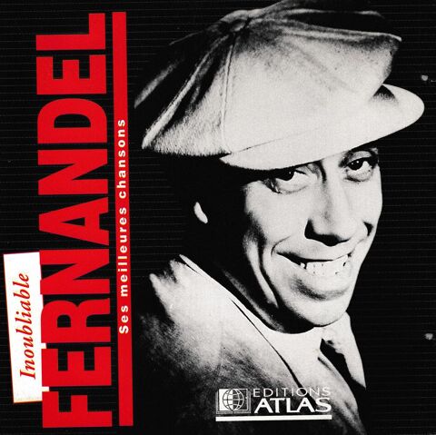 CD    Inoubliable Fernandel      -   Ses Meilleures Chansons 5 Antony (92)