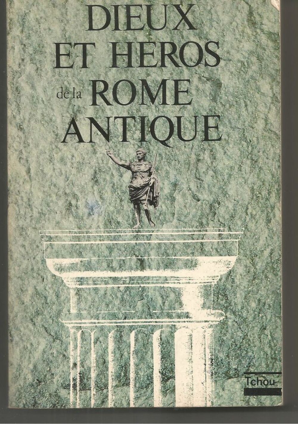 DIEUX ET HEROS de la ROME ANTIQUE - Bernard Leuillot Livres et BD
