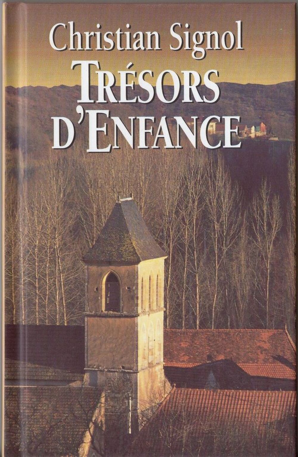 Tr&eacute;sors d'enfance - Christian Signol Livres et BD