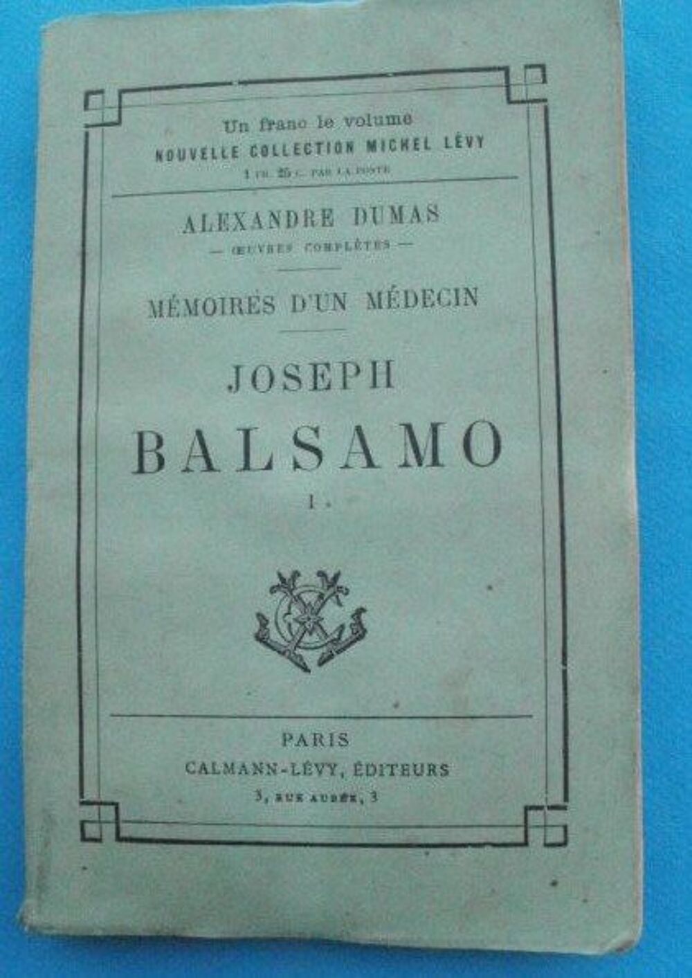 Alexandre DUMAS M&eacute;moires d'un m&eacute;decin Joseph BALSAMO Livres et BD