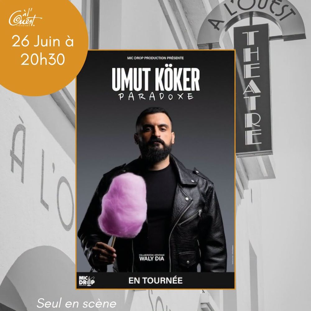 2 places spectacle d'Umut K&ouml;ker "Paradoxe" &agrave; Auray vendredi Billetterie