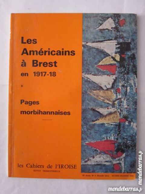 CAHIERS DE L' IROISE N° 4 DE 1969 LES AMERICAINS A 3 Brest (29)