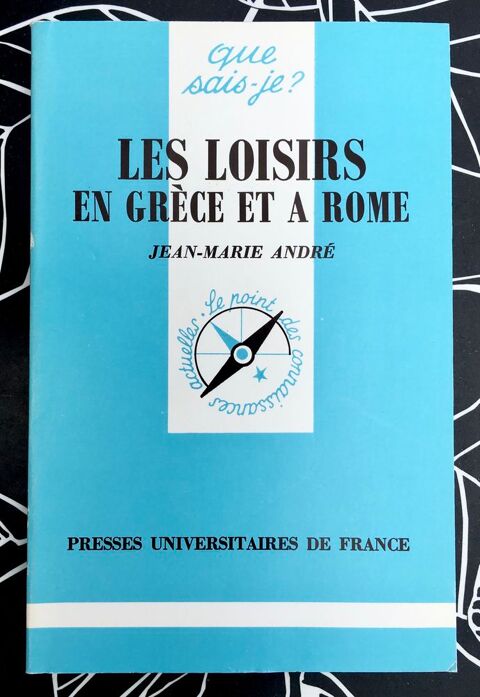 Les Loisirs en Grce et  Rome par Jean-Marie Andr; Neuf  3 L'Isle-Jourdain (32)