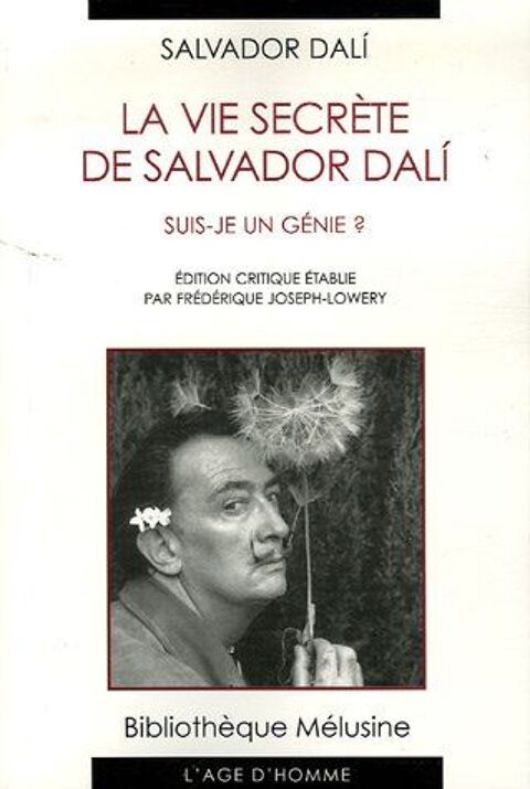 La vie secr�te de Salvador Dali - Suis-je un g�nie ?
Dali, S 117 Grasse (06)