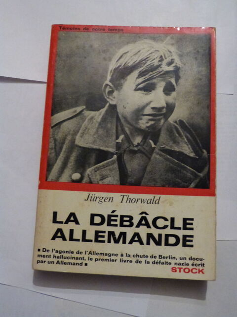 LA DEBACLE ALLEMANDE  par JURGEN THORWALD 6 Brest (29)