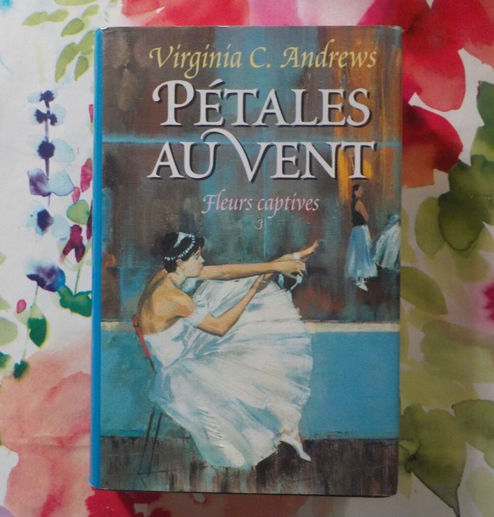 PETALES AU VENT - FLEURS CAPTIVES de Virginia C. ANDREWS Livres et BD