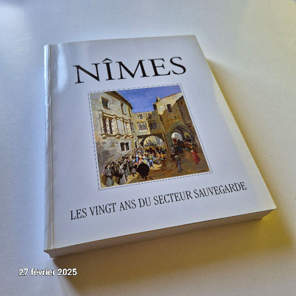 N&icirc;mes Les vingt ans du secteur sauvegard&eacute;, 2005, BOURGADE Ma Livres et BD