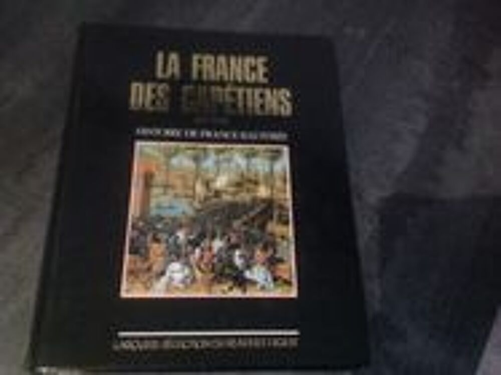Tr&egrave;s beau livre la France des Cap&eacute;tiens . Livres et BD
