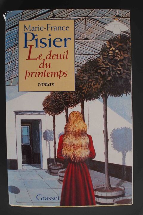 Le deuil du printemps - Marie France Pisier, 3 Rennes (35)