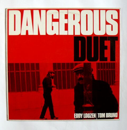 LP Edyy LOOZEN-Tom BRUNO : Dangerous duet - Igloo IGL 027 15 Argenteuil (95)