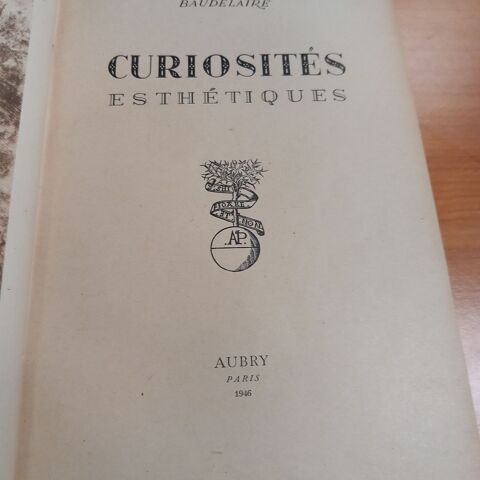 Curiosits esthtiques  Baudelaire . Aubry 1946 30 Clichy (92)