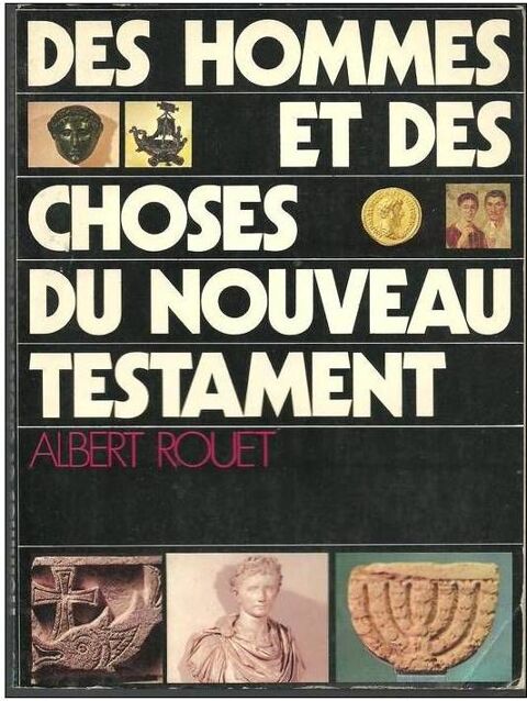  Albert ROUET des hommes et des choses du nouveau Testament  6 Montauban (82)