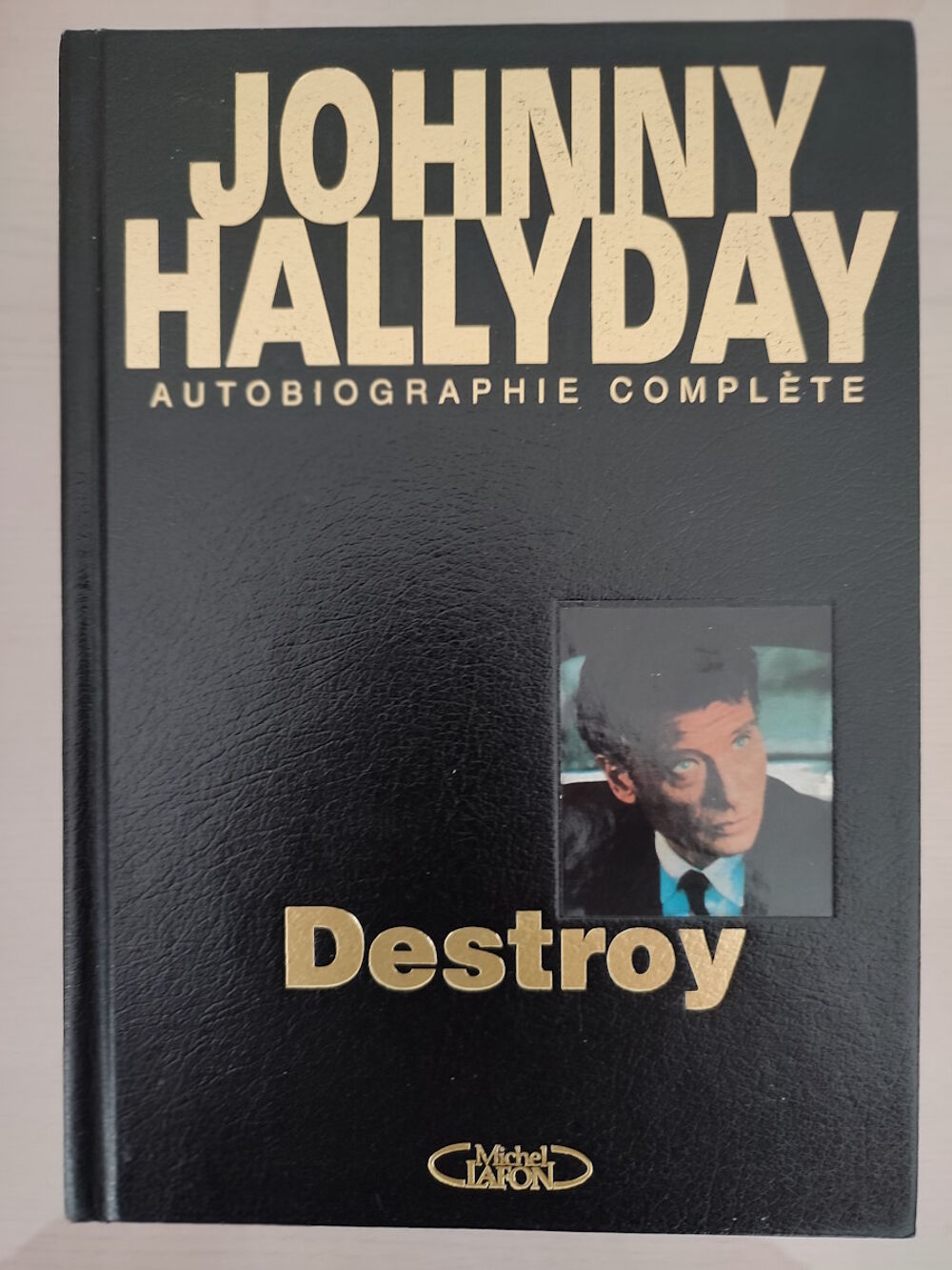 Johnny Hallyday - Autobiographie compl&egrave;te - Destroy - 1997 Livres et BD