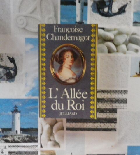 L'ALLEE DU ROI de Franoise CHANDERNAGOR Ed. Julliard 4 Bubry (56)
