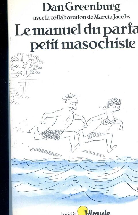 Le manuel du parfait petit masochiste - Dan Greenburg, 3 Rennes (35)