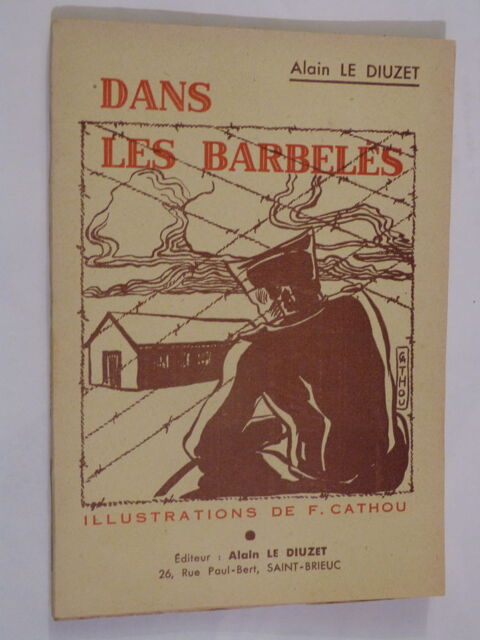 DANS LES BARBELES  par  ALAIN LE DIUZET 8 Brest (29)