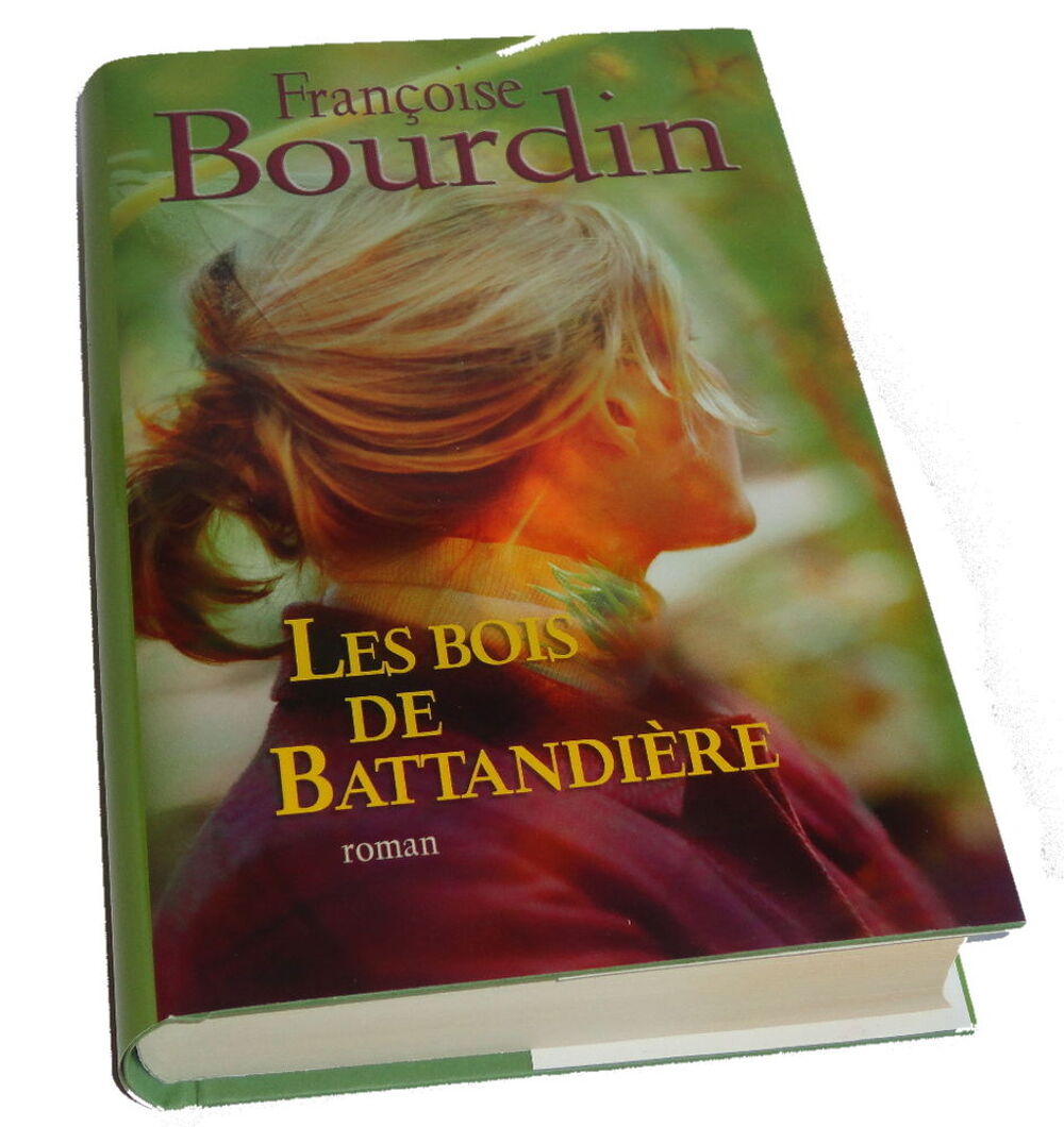Roman de Fran&ccedil;oise BOURDIN " Les bois de Battandi&egrave;re " Livres et BD
