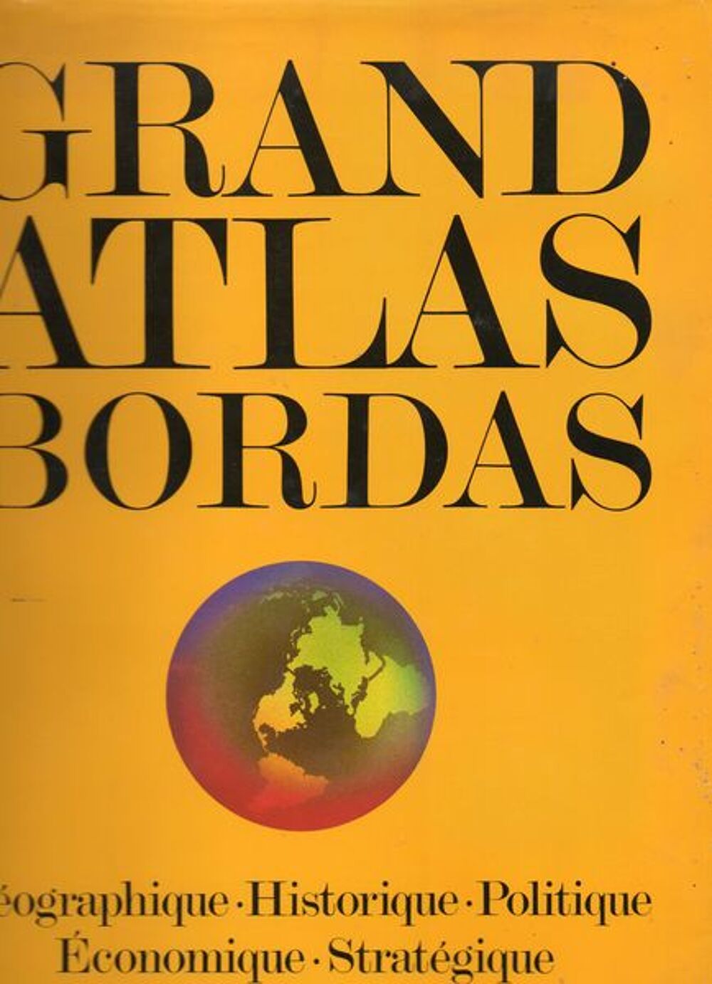 &quot;LE GRAND ATLAS BORDAS&quot; Livres et BD