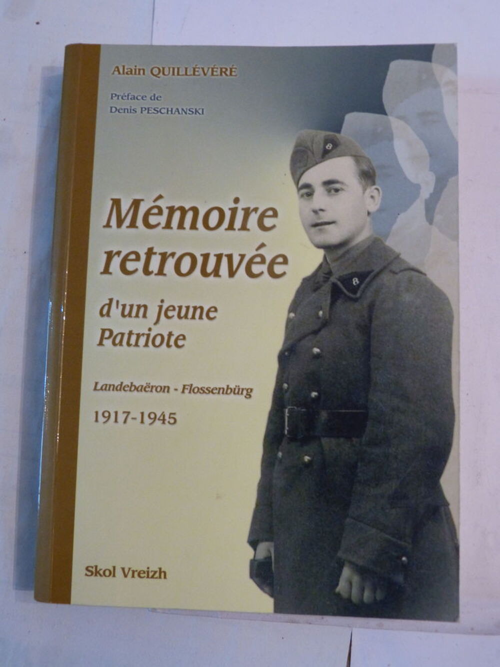 MEMOIRE RETROUVEE d'un jeune patriote 1917 - 1945 Livres et BD