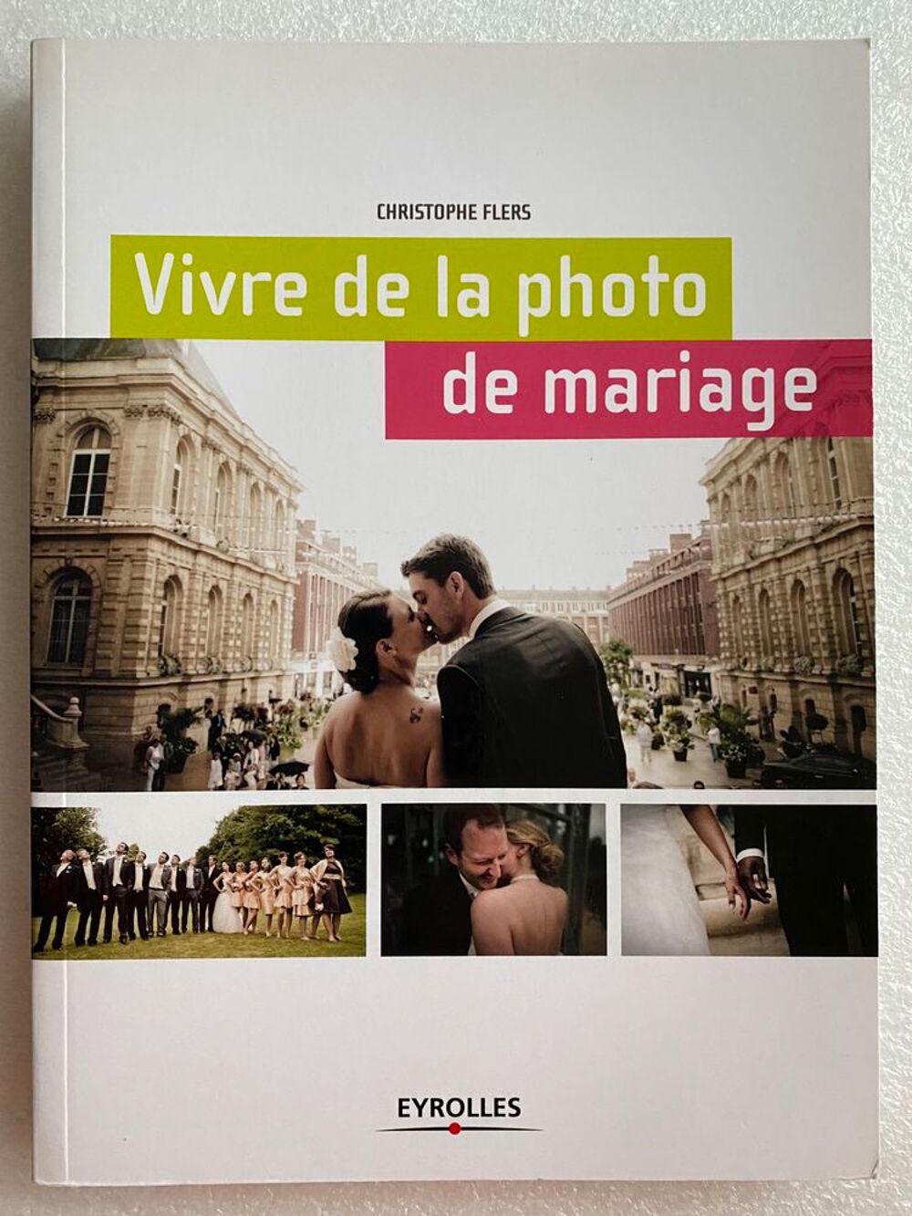 Vivre de la photo de mariage par Christophe Flers Livres et BD