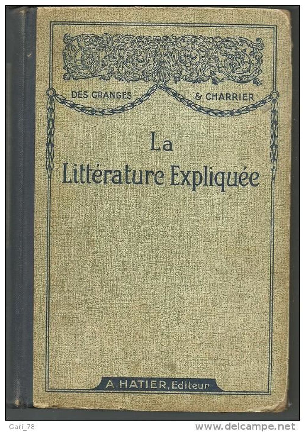 DES GRANGES et CHARRIER La litt&eacute;rature expliqu&eacute;e - 1934 Livres et BD