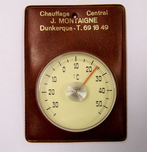 Thermometre publicitaire DUNKERQUE chauffage central Montaigne 10 Petite Synthe (59)