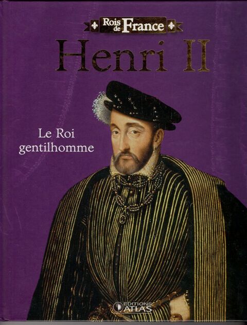 Rois de France - Henri II: Le roi gentilhomme 4 Cabestany (66)