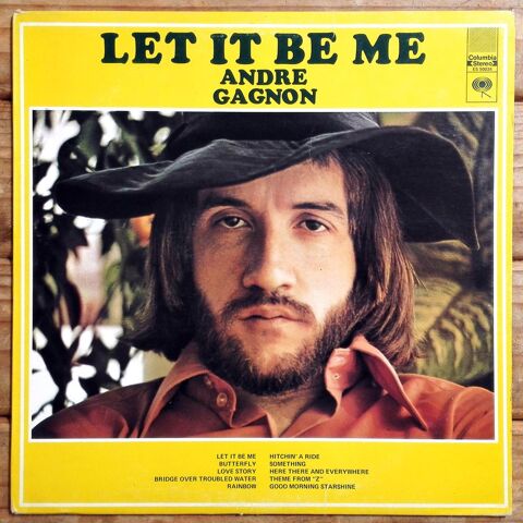 ANDRE GAGNON -33t-LET IT BE ME-COLUMBIA ES-90034 Canada 1971 7 Tourcoing (59)