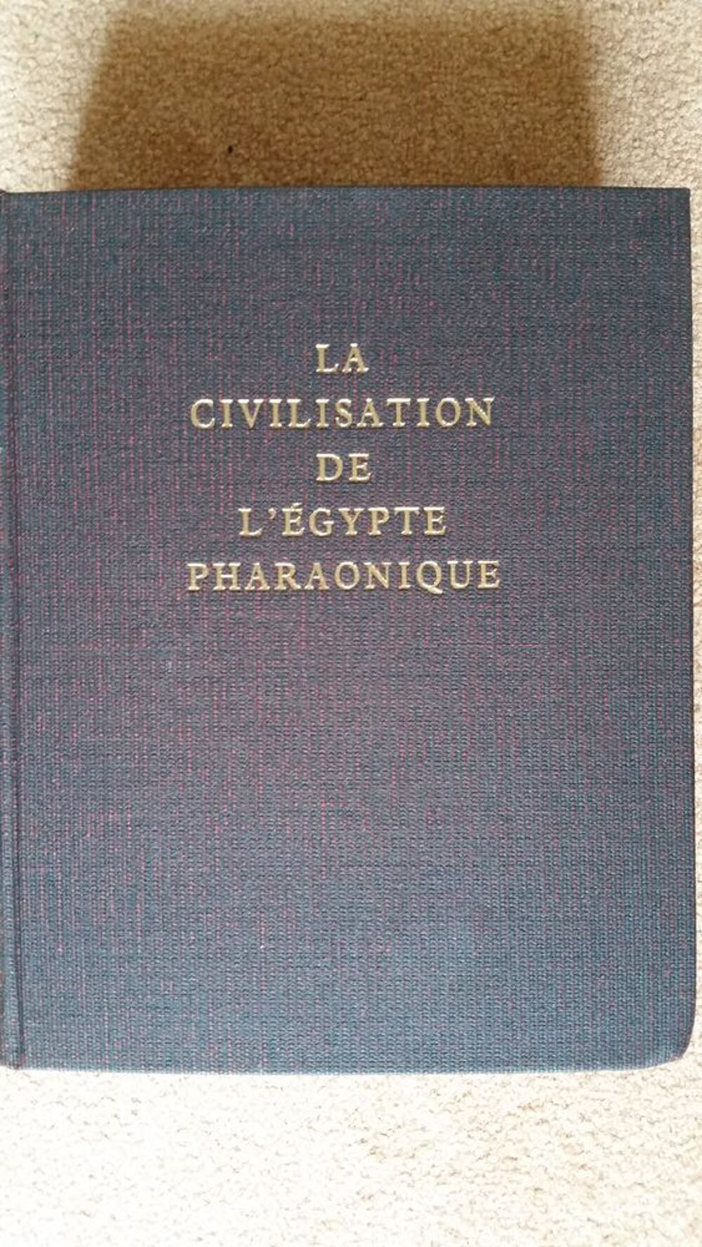 La civilisation de l'egypte pharaonique Livres et BD