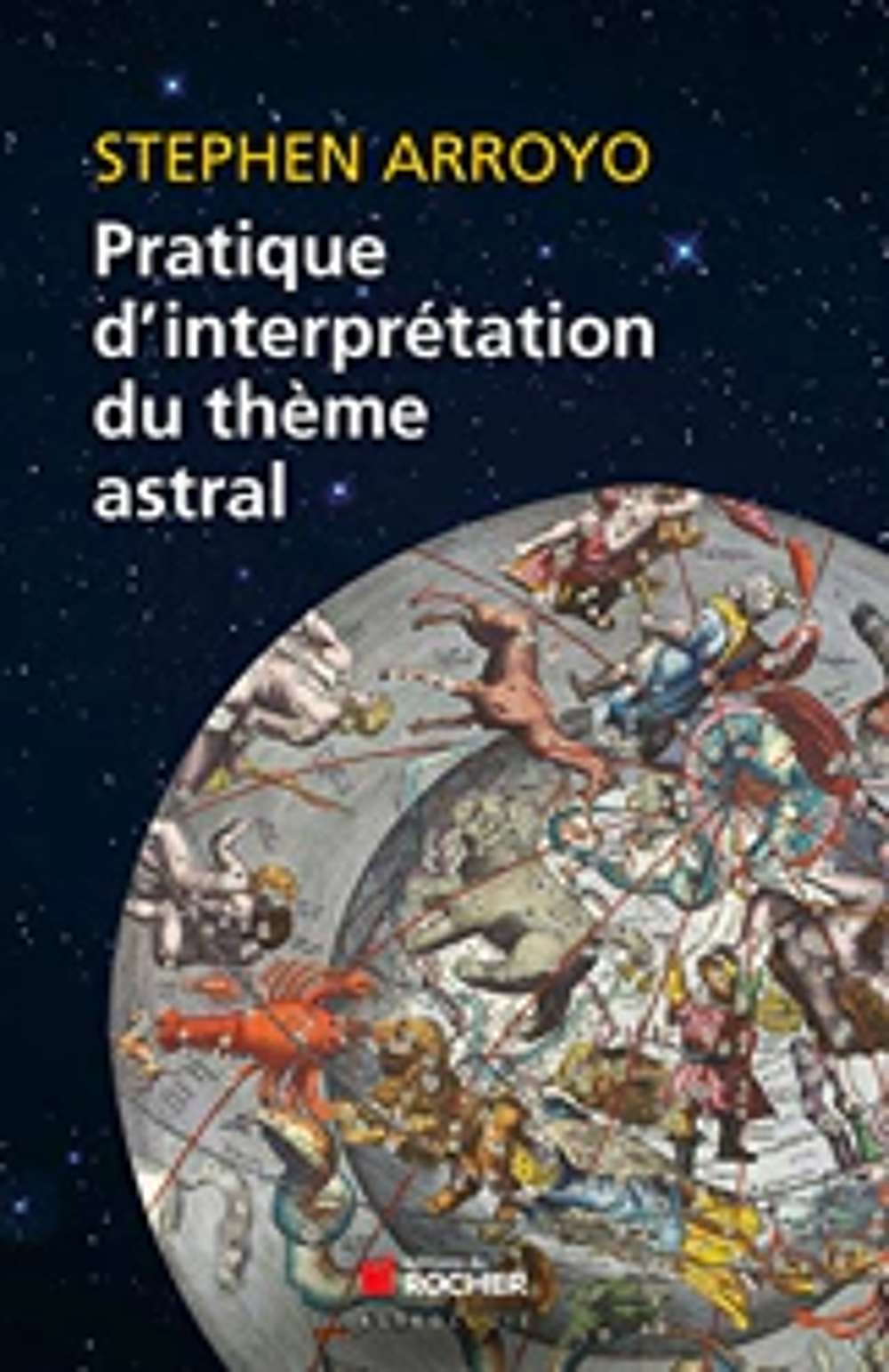 Pratique d'interpr&eacute;tation du th&egrave;me astral Arroyo .. TBE Livres et BD