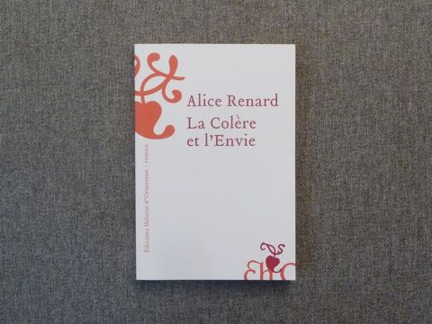 La Colère et L'envie- Alice Renard- Héloïse D'ormessson 5 Paris 15 (75)
