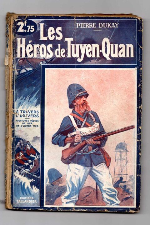 Les Hros De Tuyen-Quan - Pierre Dukay - ditions Taillandie 4 Argenteuil (95)