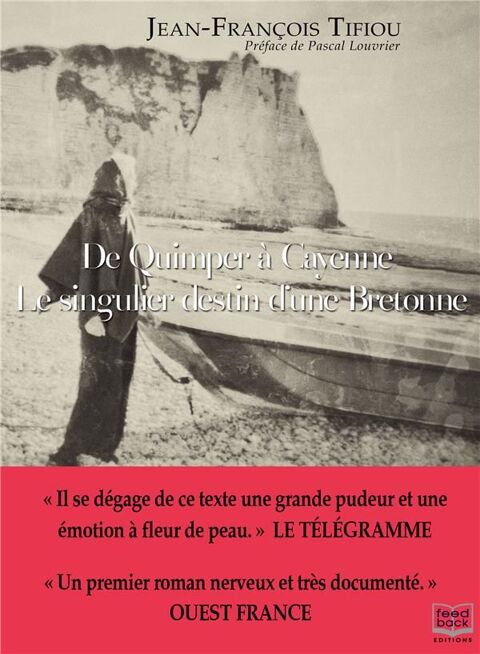 De Quimper  Cayenne ; le singulier destin d'une Bretonne 9 Lingreville (50)