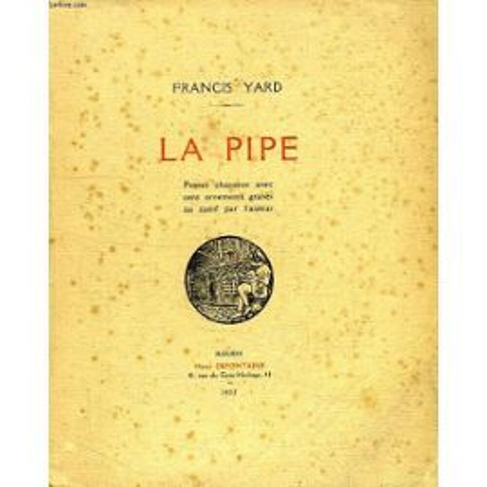 Francis YARD, La Pipe, Henri Defontaine, Rouen, 1927 Livres et BD