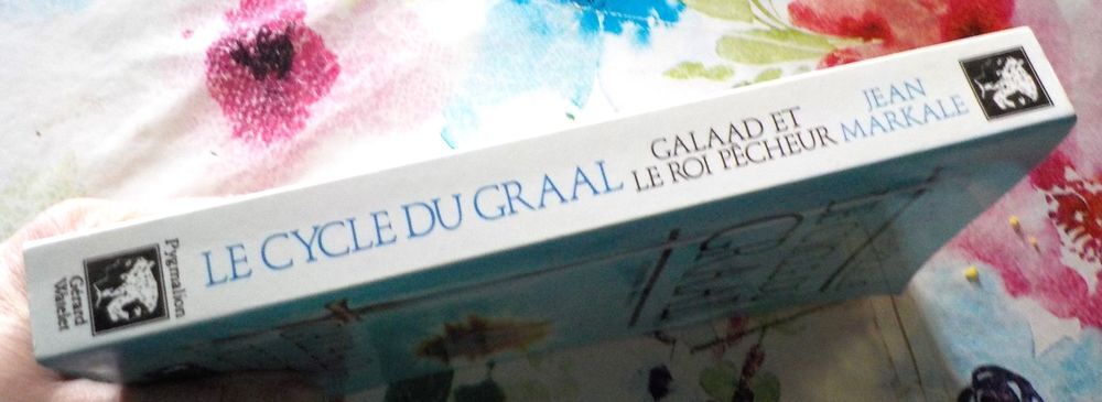 GALAAD ET LE ROI PECHEUR Septi&egrave;me &eacute;poque du CYCLE DU GRAAL Livres et BD