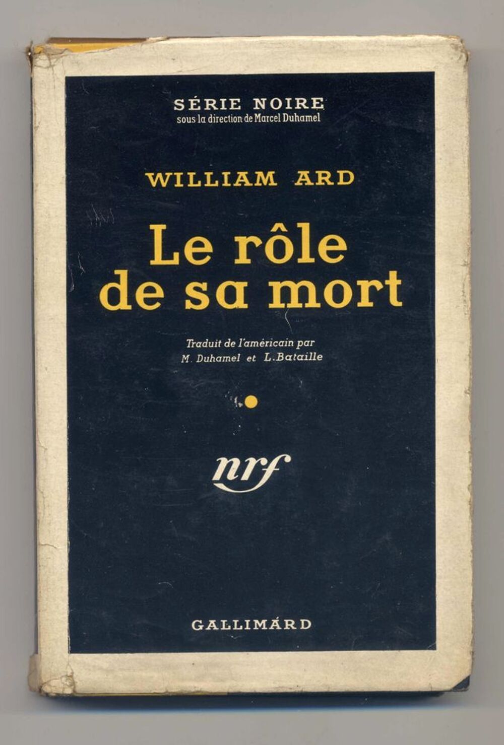 Le r&ocirc;le de sa mort - William ARD - S&eacute;rie Noire - Polar Livres et BD