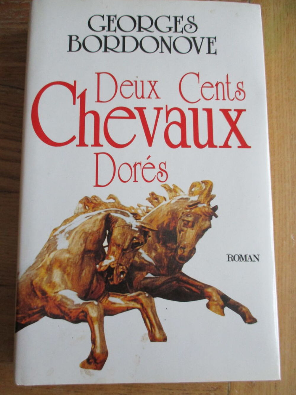Deux cents chevaux dor&eacute;s par Georges Bordonove Livres et BD