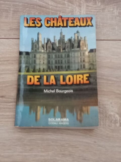 Livre  les châteaux de la Loire  Michel Bourgeois 6 Villiers (86)