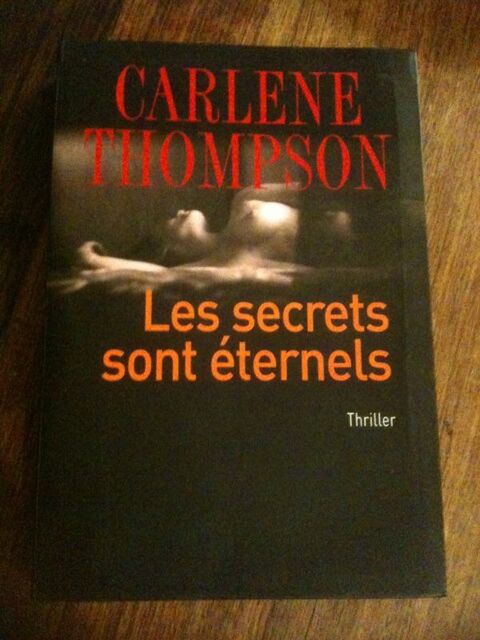  Les secrets sont �ternels  : thriller. 16 Asni�res-sur-Seine (92)