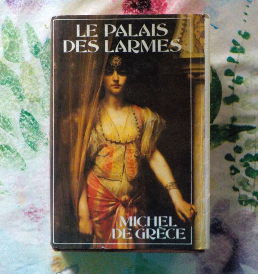 LE PALAIS DES LARMES de Michel de GRECE Ed. France Loisirs Livres et BD
