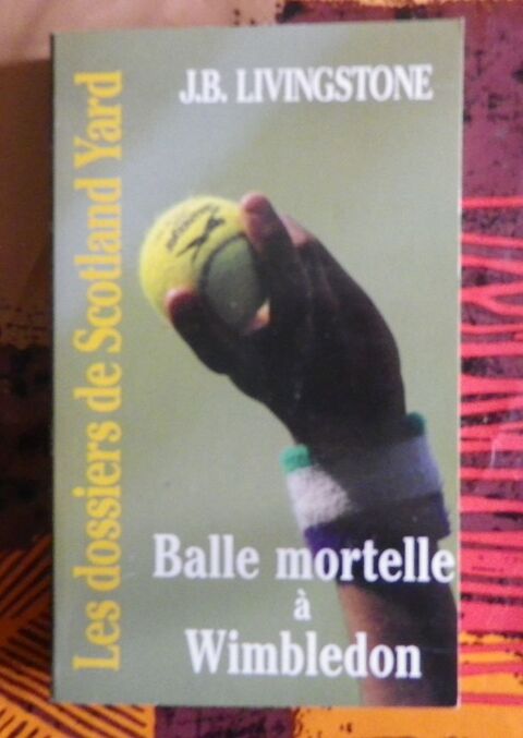 BALLE MORTELLE A WIMBLEDON N°29 de J.B. LIVINGSTONE 2 Attainville (95)