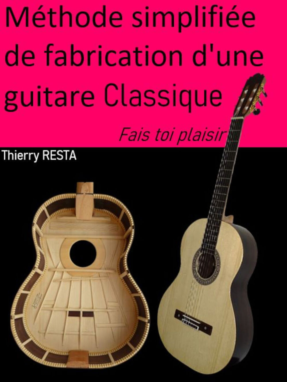 LIVRES DE LUTHERIE SIMPLIFIEE GUITARE ACOUSTIQUE AVEC AIDE ! Instruments de musique