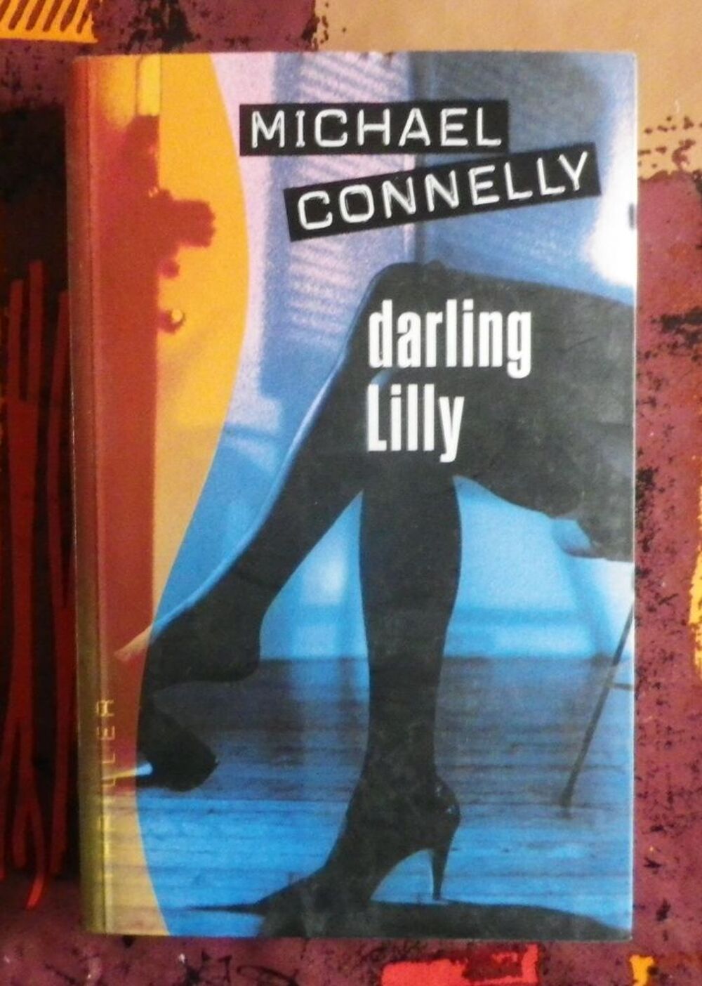 DARLING LILLY de Michael CONNELLY Thriller France Loisirs Livres et BD