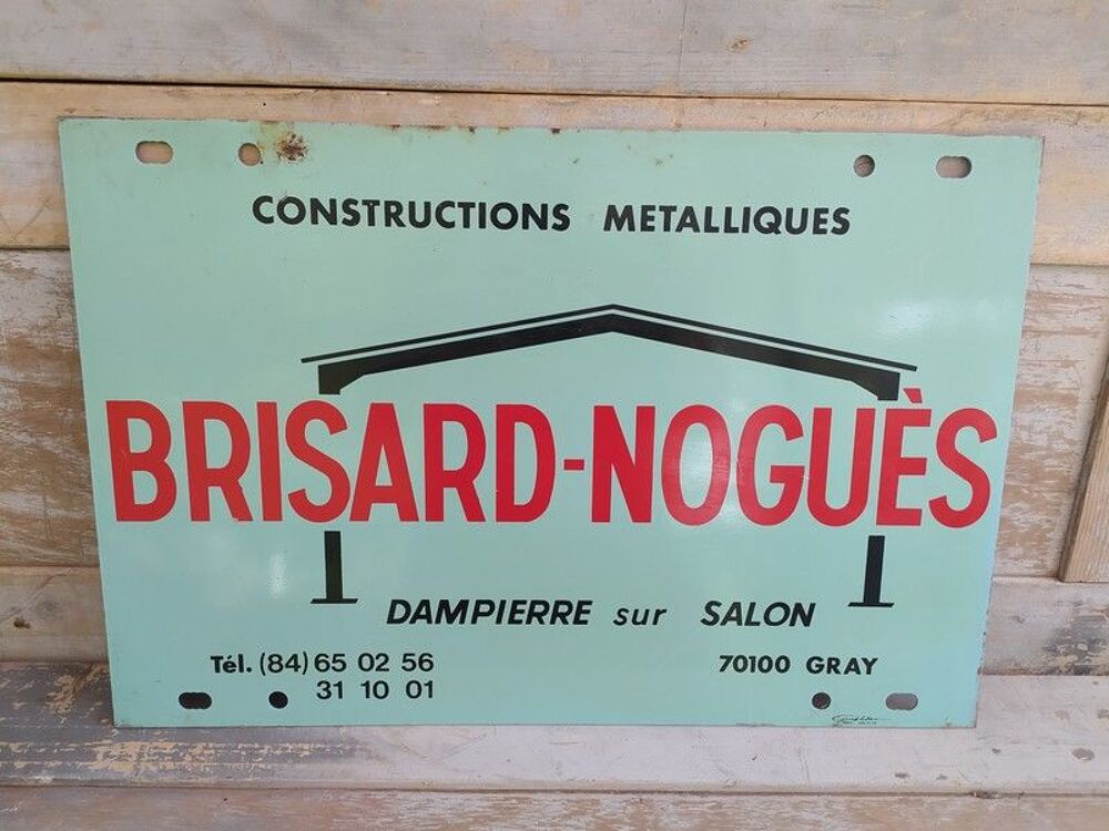 Plaque T&ocirc;le Publicitaire Constructions Brisard Nogu&egrave;s &agrave; Gray 