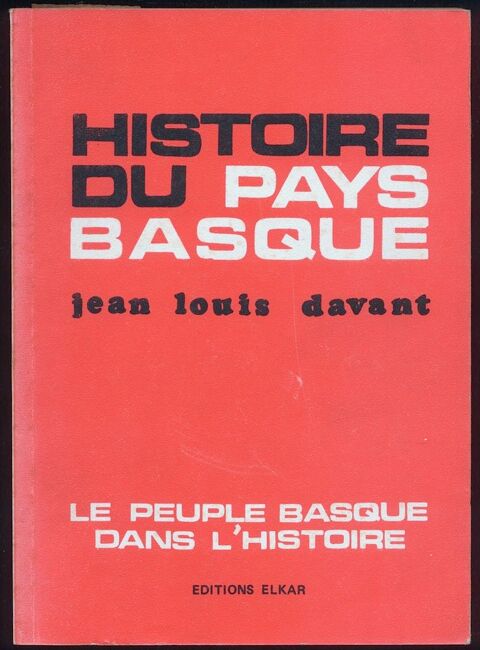 HISTOIRE DU PEUPLE BASQUE
Jean-Louis Davant
9 Oloron-Sainte-Marie (64)