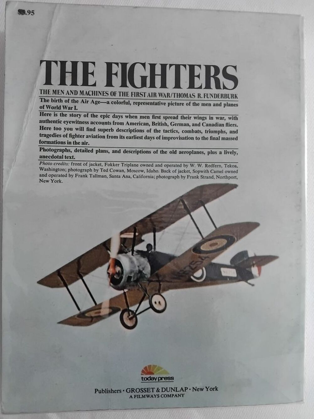 THE FIGHTERS - THE MEN AND MACHINES OF THE FIRST AIR WAR Livres et BD