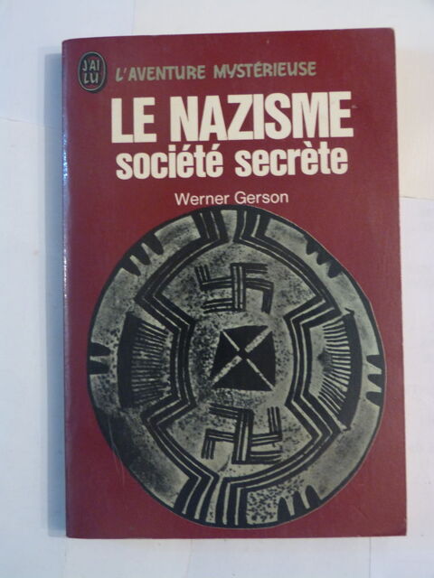 LE NAZISME SOCIETE SECRETE  par  WERNER GERSON 4 Brest (29)