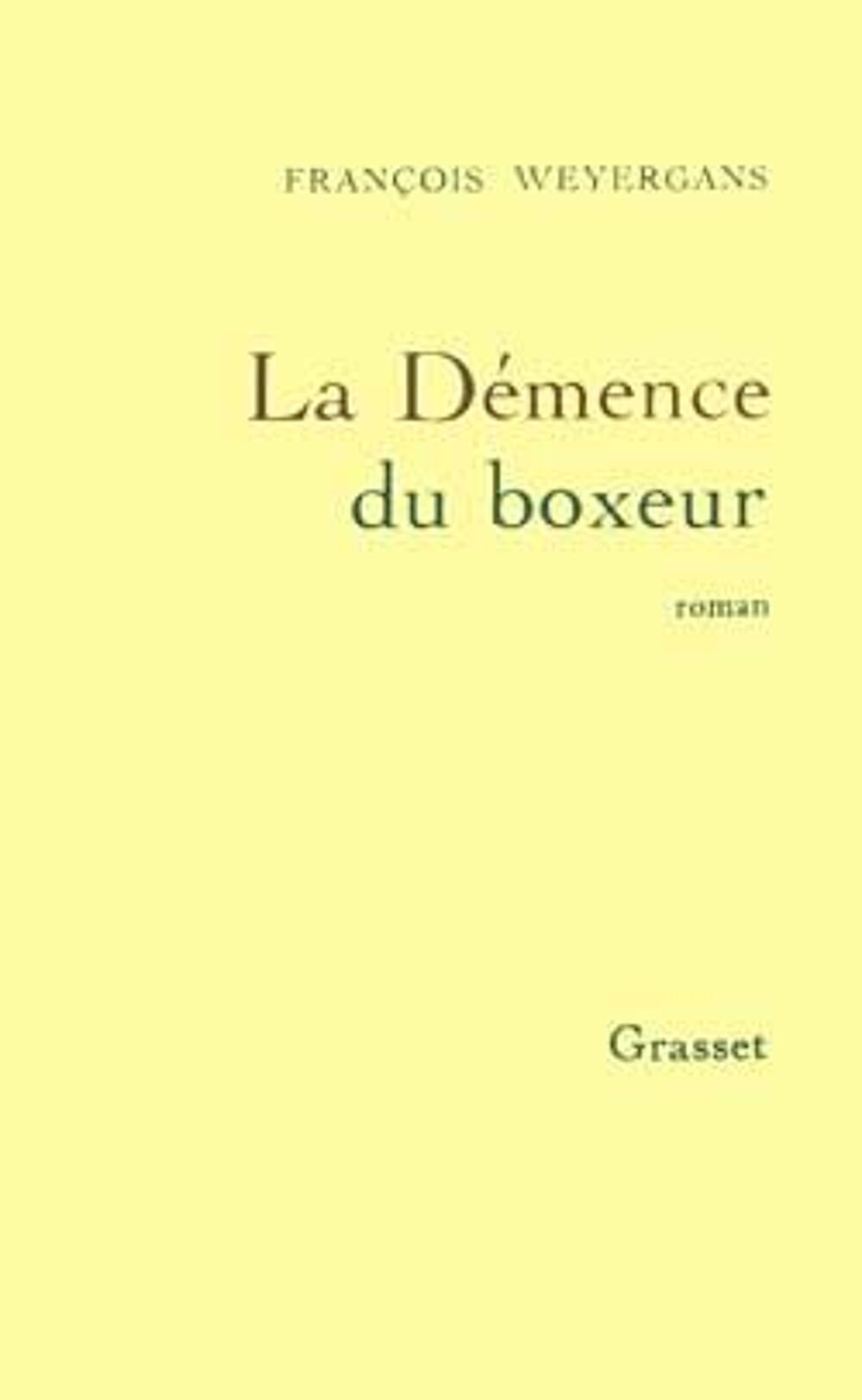 La d&eacute;mence du boxeur, Fran&ccedil;ois Weyergans, Livres et BD